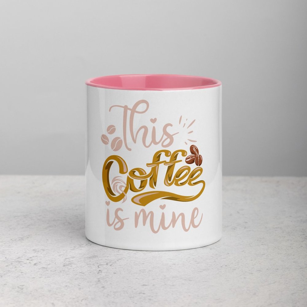 Coffee Mug - Coffee is Mine - Pink